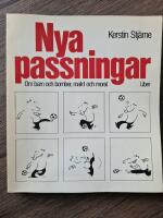 Nya passningar : om barn och bomber, makt och moral