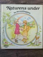 Naturens under : en f&ouml;rvandlingsbok