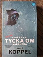 Kom ska vi tycka om varandra