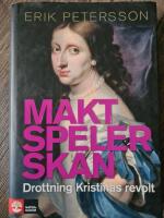 Maktspelerskan : drottning Kristinas revolt
