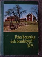 Fr&aring;n Bergslag till bondebygd 1975