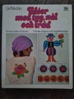 Id&eacute;er med tyg, n&aring;l och tr&aring;d : f&ouml;r hem skolor och kurser : m&ouml;nster, diagram och stygnf&ouml;rklaringar