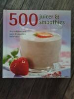 500 juicer & smoothies : den enda bok med juicer & smoothies du beh&ouml;ver