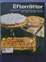 Efterr&auml;tter goda recept p&aring; lagade r&auml;tter, frukt och ost sylt - saft - drycker - gotter