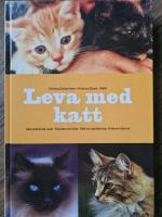 Leva med katt : alla godk&auml;nda raser - sjukdom & h&auml;lsa - r&aring;d vid uppf&ouml;dning - Kattens historia