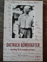 Dietrich Bonhoeffer : teolog och motst&aring;ndsman