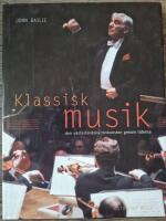 Klassisk musik: den v&auml;sterl&auml;ndska tonkonstens historia
