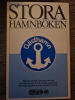 Stora hamnboken ... : [B&aring;tnytts samtliga hamnkort med text och bilder p&aring; mer &auml;n 100 svenska g&auml;sthamnar plus n&aring;gra popul&auml;ra norska, danska och finska]