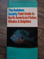 The *Audubon Society field guide to North American fishes, whales & dolphins