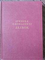 Svenska dagbladets &aring;rsbok. Trettionde &aring;rg&aring;ngen. (H&auml;ndelserna 1952)