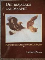 Det besj&auml;lade landskapet : naturen genom en konstn&auml;rs &ouml;gon
