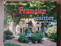 Franske visitter : reisem&aring;l i Provence