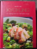Njut av Kyckling : en samling med &ouml;ver 100 l&auml;ckra recept