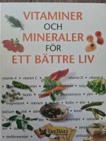 Vitaminer och mineraler f&ouml;r ett b&auml;ttre liv