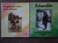 Personligheter i Falun under 1900-talet 1-2: 1. Personligheter i Falun under 1900-talet. 2. Faluprofiler. Om f&ouml;reteelser och personligheter i Falun under 1900-talet.