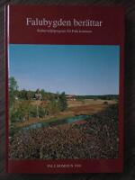 Falubygden ber&auml;ttar - Kulturmilj&ouml;program f&ouml;r Falu kommun