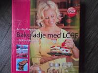 Bakgl&auml;dje med LCHF : baka utan socker och mj&ouml;l