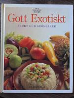 Gott exotiskt : frukt och gr&ouml;nsaker