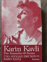 Karin Kavli : fr&aring;n Kassandra till Farmor