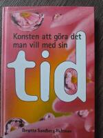 Konsten att g&ouml;ra det man vill med sin tid
