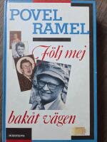 F&ouml;lj mej bak&aring;t v&auml;gen : Povel Ramels livstycken del 1