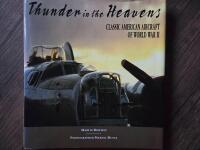 Thunder in the heavens : classic American aircraft of World War II