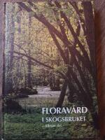 Florav&aring;rd och faunav&aring;rd i skogsbruket : arbetsbok