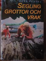 Segling, grottor och vrak : en fransman strandar vid &Ouml;rnsk&ouml;ldsvik