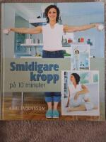 Smidigare kropp p&aring; 10 minuter