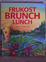 Frukost, brunch, lunch : 80 l&auml;tta och roliga recept