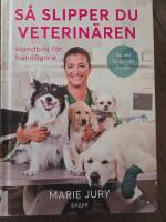 S&aring; slipper du veterin&auml;ren : Handbok f&ouml;r hund&auml;gare