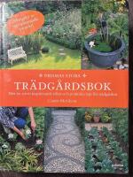Prismas stora tr&auml;dg&aring;rdsbok - mer &auml;n 1000 inspirerande id&eacute;er och praktiska tips f&ouml;r tr&auml;dg&aring;rden