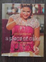 A piece of cake - [Leilas favoritbr&ouml;d och bakverk]