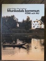 Munkedals kommun f&ouml;rr och nu.