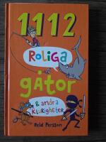 1112 roliga g&aring;tor & andra klurigheter