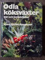 Odla k&ouml;ksv&auml;xter, b&auml;r och kryddv&auml;xter