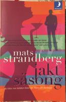 Jakts&auml;song : hur man hittar k&auml;rleken bland sex, l&ouml;gner och dvd-boxar?