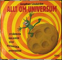 Allt om universum - stj&auml;rnor, galaxer och kosmiska mysterier