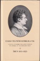 Esaias Tegn&eacute;rs kyrkliga tal. Del I, &Aring;ren 1813-1823