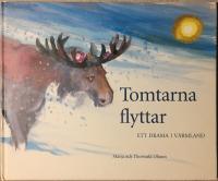 Tomtarna flyttar : ett drama i V&auml;rmland : en saga