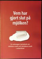 Vem har gjort slut p&aring; mj&ouml;lken