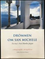 Dr&ouml;mmen om San Michele. En resa i Axel Munthes fotsp&aring;r.