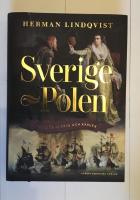 Sverige - Polen : 1000 &aring;r av krig och k&auml;rlek