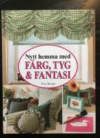 F&auml;rg, tyg & fantasi
