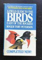 A Field Guide to the Birds East of the Rockies 