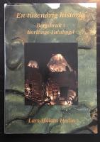 En tusen&aring;rig historia : bergsbruk i Borl&auml;nge-Falubygd