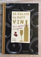 S&aring; v&auml;ljer du r&auml;tt vin : din personliga vinnyckel