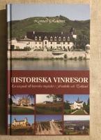 Historiska vinresor : en reseguide till historiska ving&aring;rdar i Frankrike och Tyskland