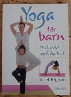 Yoga f&ouml;r barn : B&ouml;j, vrid och ha kul
