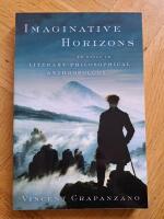 Imaginative Horizons: An Essay in Literary-Philosophical Anthropology